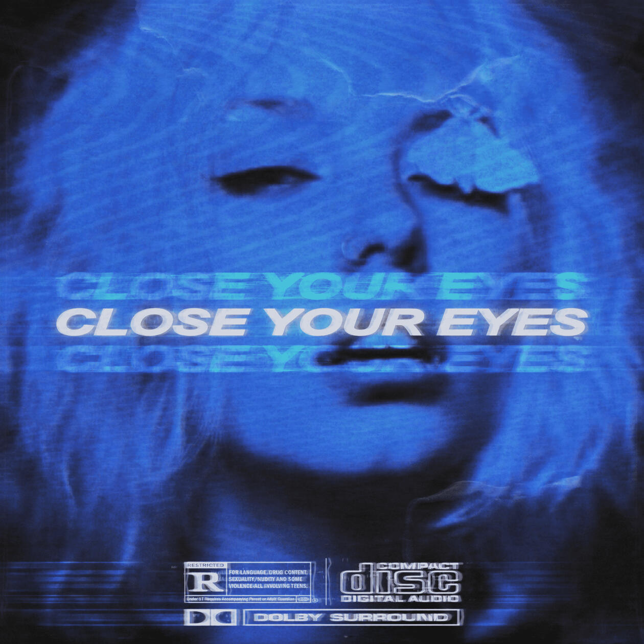 CLOSE YOUR EYES